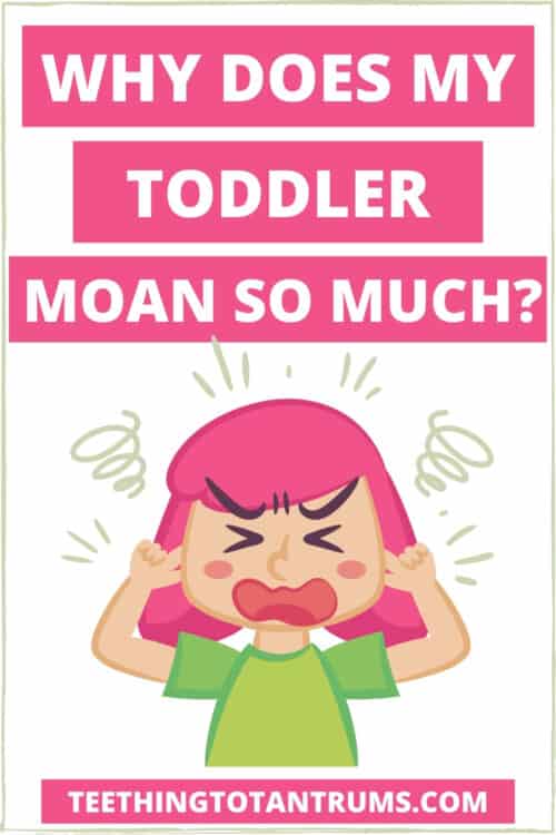 Why Does My Toddler Moan So Much