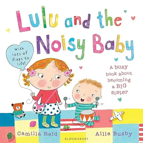 Lulu and the Noisy Baby by Camilla Reid and Ailie Busby