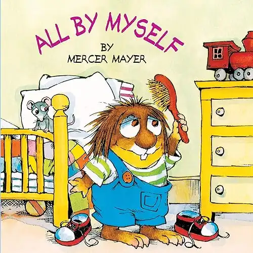 All by Myself (Little Critter) (Look-Look) By Mercer Mayer